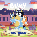 KSIĄŻKA 7647 Bluey. Tato-robot. Moja czytanka