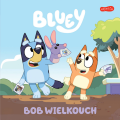 KSIĄŻKA 6557 Bluey. Bob Wielkouch. Moja czytanka