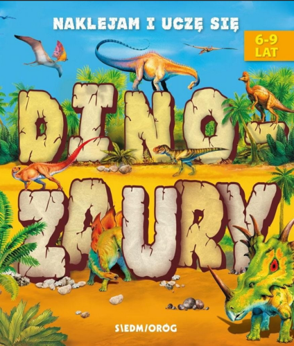 KSIĄŻKA 6810 Dinozaury. Naklejam i uczę się