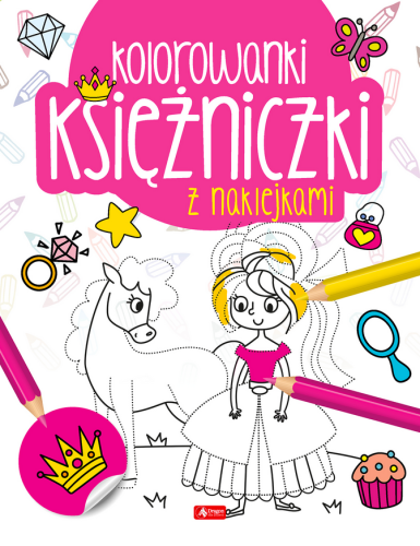 KSIĄŻKA 1820 Księżniczki. Kolorowanka z naklejkami